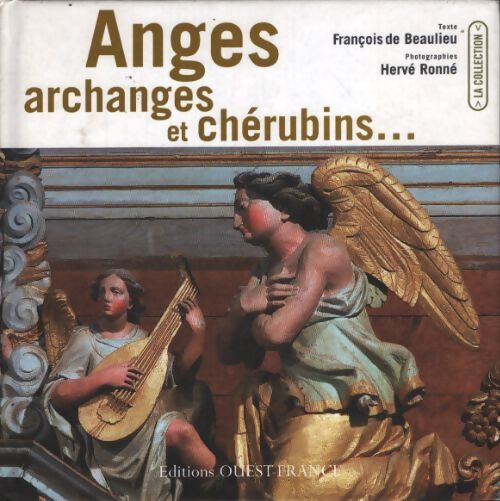 Anges archanges et chérubins... - François De Beaulieu - Livre