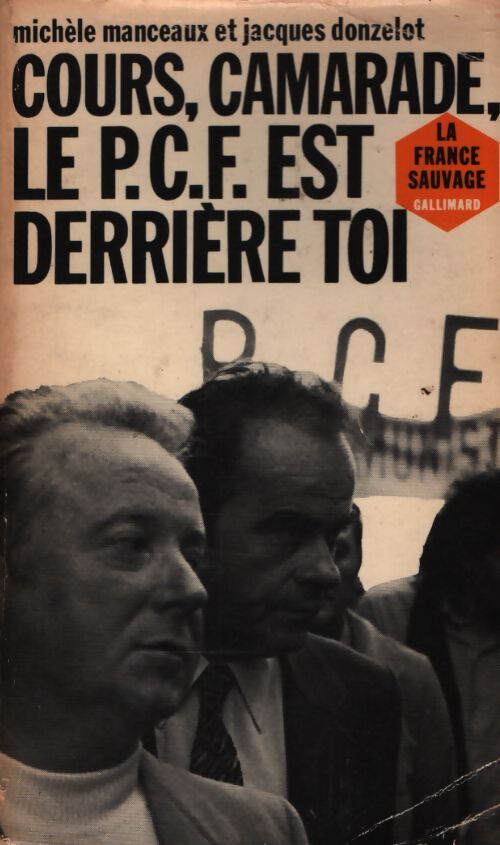 Cours, camarade, le PCF est derrière toi - Michèle Manceaux - Livre