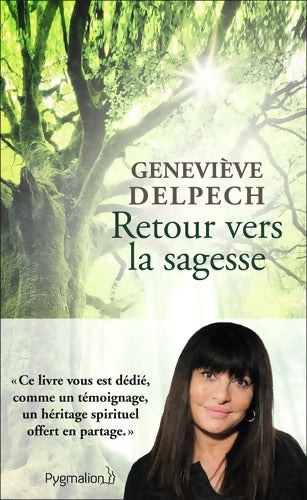 Retour vers la sagesse - Geneviève Delpech - Livre