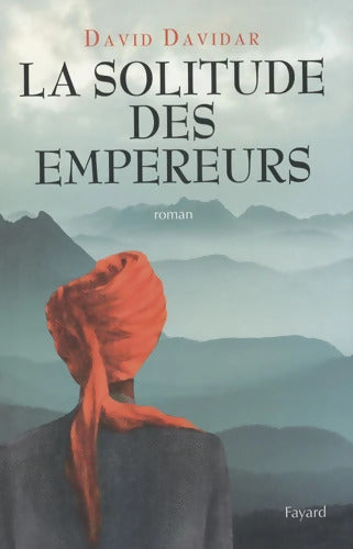 La solitude des empereurs - David Davidar - Livre