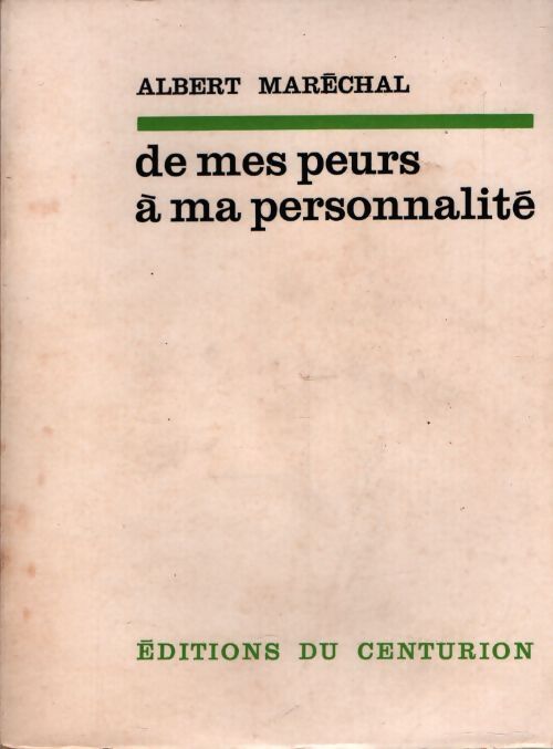 De mes peurs à ma personnalité - Albert Maréchal - Livre