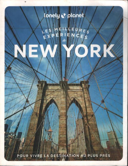 New York city - les meilleures expériences - 1ed - Lonely Planet - Livre