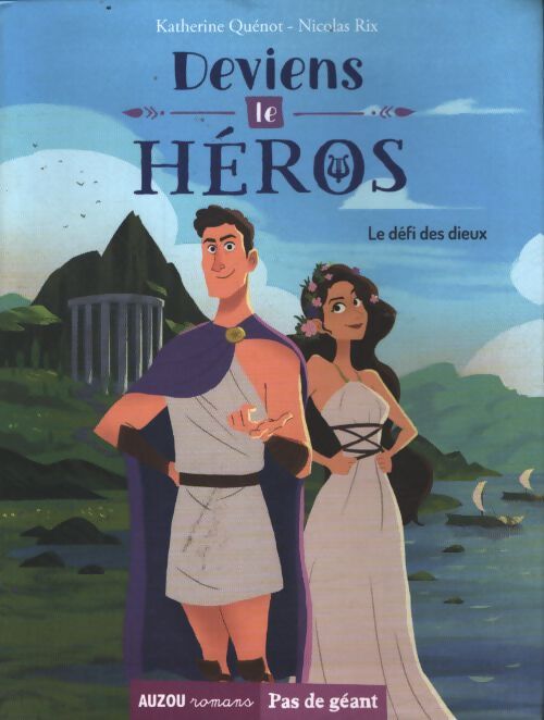 Deviens le héros - le défi des dieux - Katherine Quenot - Livre