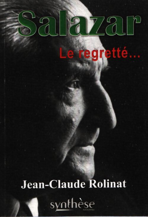 Saslazar le regrétté - Jean-Claude Rolinat - Livre