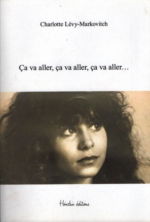 Ça va aller, ça va aller, ça va aller... - Charlotte Lévy-Markovitch - Livre