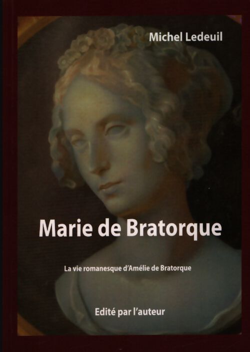 Marie de Bratorque - Michel Ledeuil - Livre