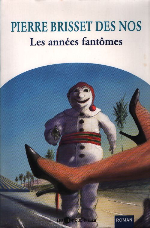 Les années fantômes - Pierre Brisset Des Nos - Livre
