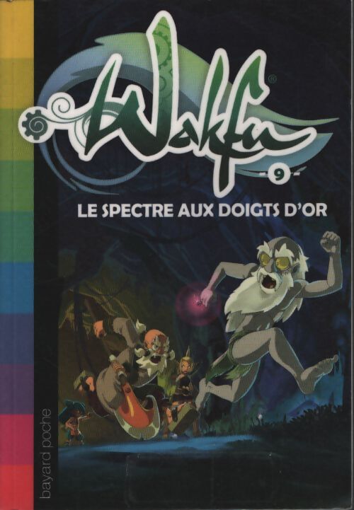 Wakfu Tome IX : Le spectre aux doigts d'or - Christophe Lambert - Livre
