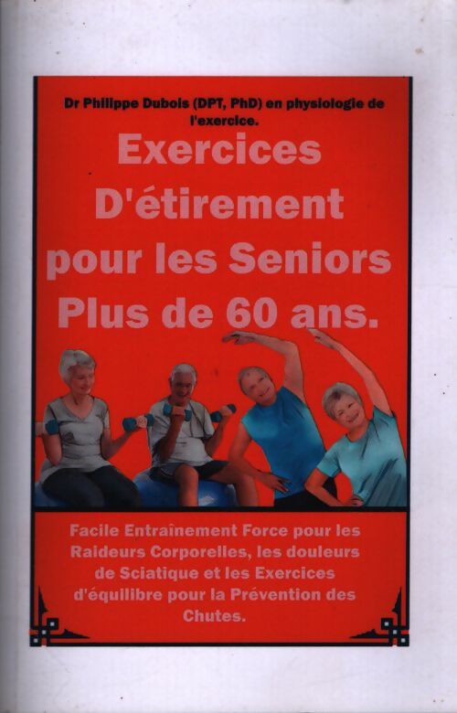 Exercices d'étirement pour les seniors - Philippe Dubois - Livre