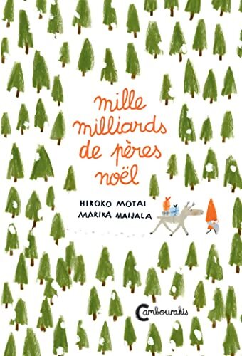 Mille milliards de pères noël - Hiroko Motai - Livre