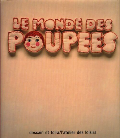 Le monde des poupées - Sylvie Girard-Lagorce - Livre
