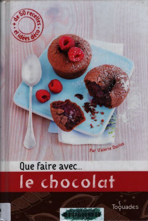 Que faire avec ... Le chocolat - Valérie Duclos - Livre