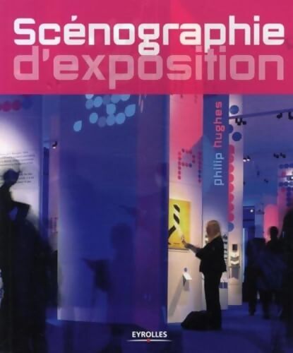 Scénographie d'exposition - Philip Hughes - Livre