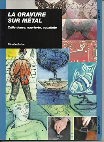 La gravure sur métal - Mireille Baltar - Livre