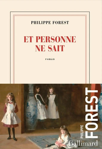 Et personne ne sait - Philippe Forest - Livre