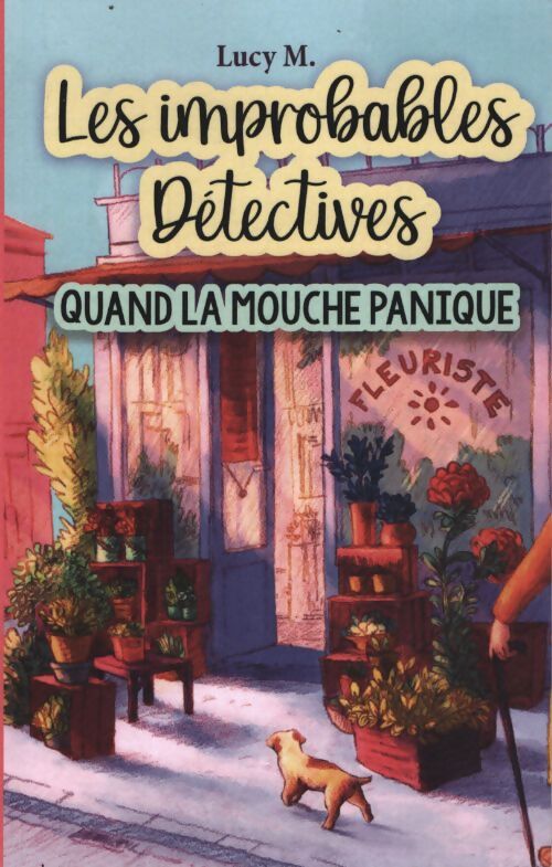 Quand la mouche panique - Lucy M - Livre