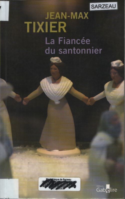 La fiancée du santonnier - Jean-Max Tixier - Livre