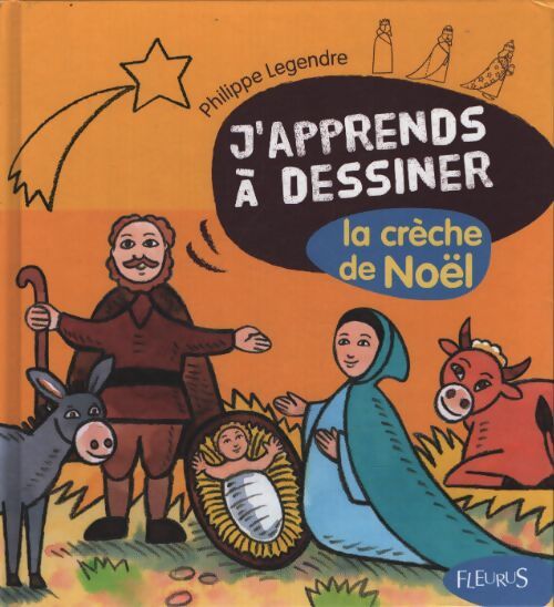 Dessiner la creche de noël - Philippe Legendre - Livre
