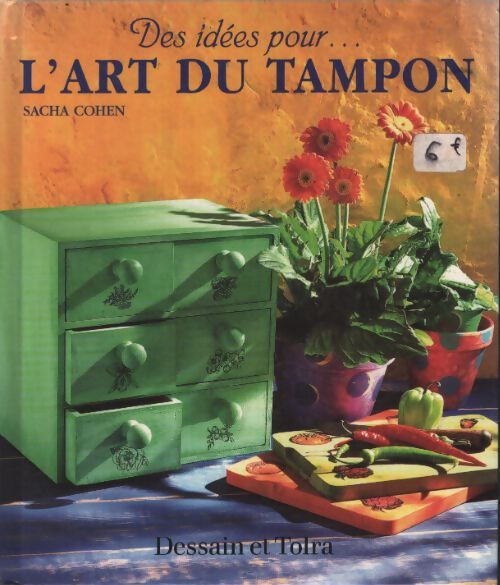 L'art du tampon : Plus de 20 modèles pour décorer votre maison - Sacha Cohen - Livre