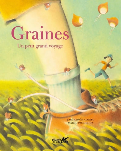 Graines un petit grand voyage - Jose Ramon Alonso - Livre