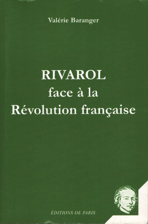 Rivarol face à la révolution française - Valérie Baranger - Livre