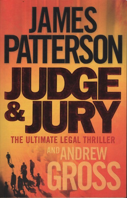 Judge and jury - James Patterson - Livre