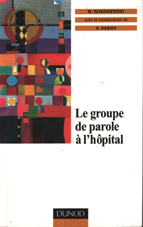 Le groupe de parole à l'hôpital - Martine Ruszniewski - Livre
