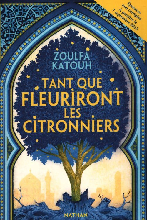 Tant que fleuriront les citronniers - Zoulfa Katouh - Livre