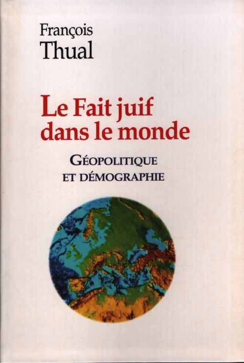 Le fait juif dans le monde - François Thual - Livre