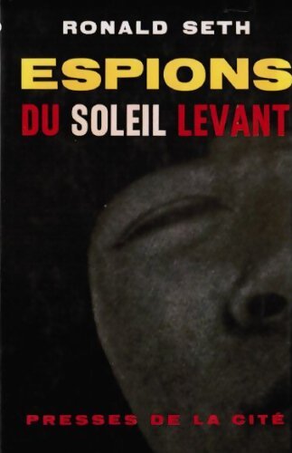 Espions du soleil levant - Ronald Seth - Livre