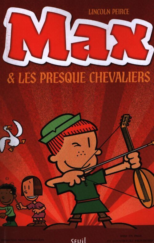 Max et les presque chevaliers - Lincoln Peirce - Livre