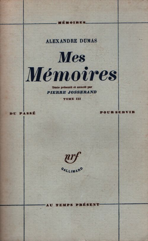 Mes mémoires Tome III - Alexandre Dumas - Livre