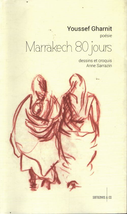 Marrakech 80 jours - Youssef Gharnit - Livre