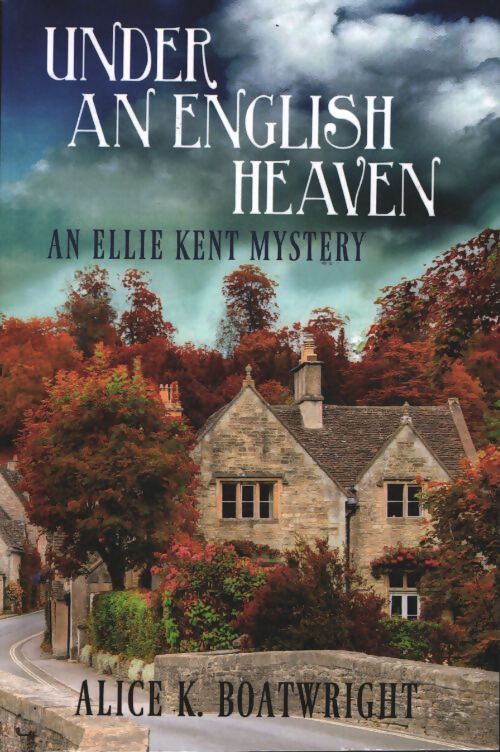 Under an english heaven : An ellie kent mystery - Alice K. Boatwright - Livre