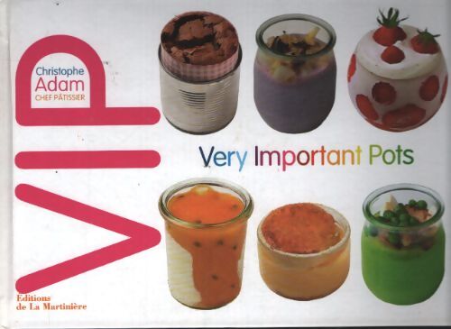 Vip : Very important pots - Christophe Adam - Livre