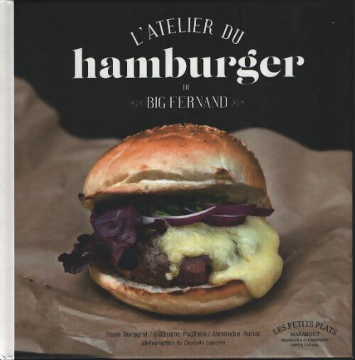 L'atelier du hamburger de big fernand - Steve Burggraf - Livre