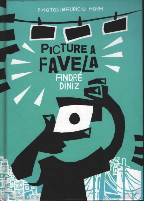Picture a favela - Mauricio Hora - Livre