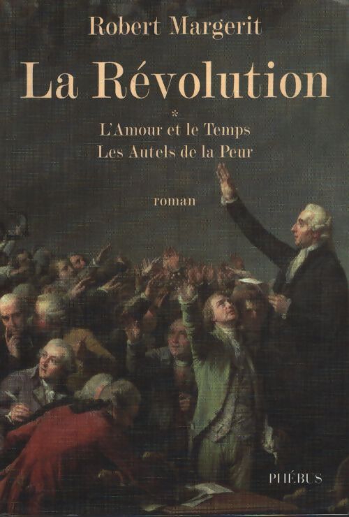 L'amour et le temps ; les autels de la peur - Robert Margerit - Livre