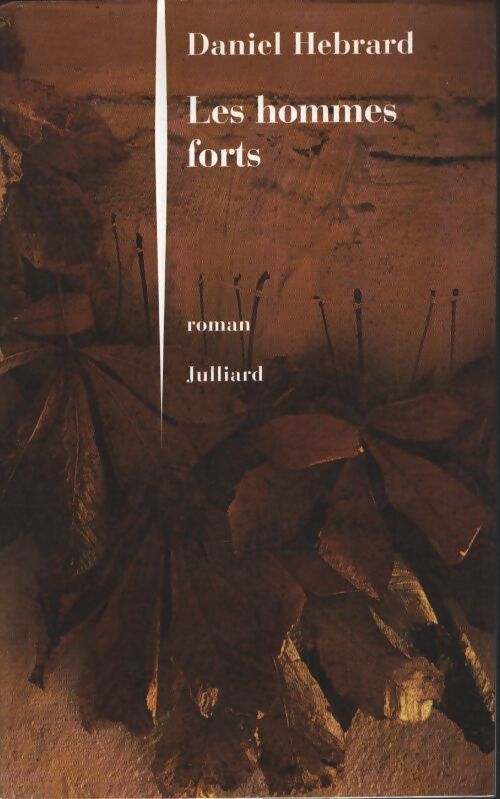 Les hommes forts - Daniel Hébrard - Livre