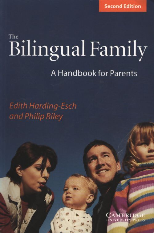 The bilingual family : A handbook for parents - Edith Harding-Esch - Livre