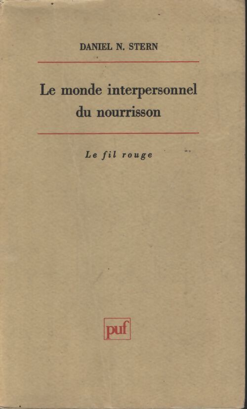 Le monde interpersonnel du nourrisson - Daniel-N Stern - Livre