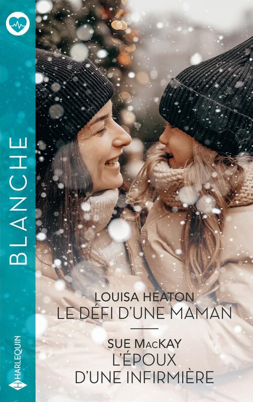 Le défi d'une maman / L'époux d'une infirmière - Louisa Heaton - Livre