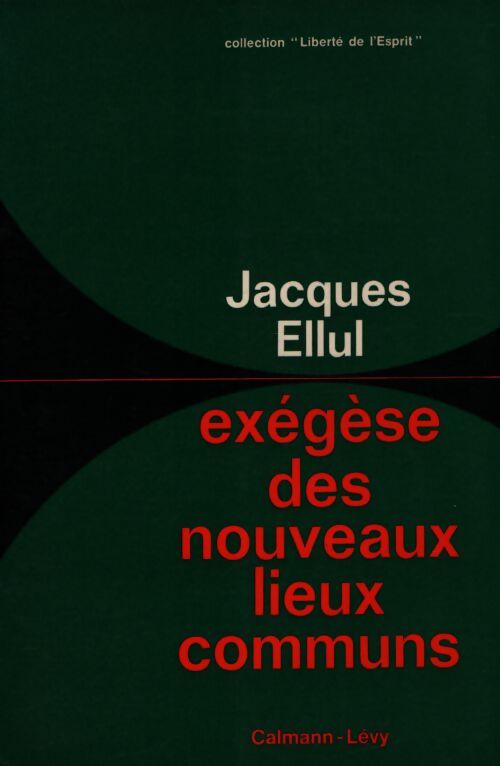Exégèse des nouveaux lieux communs - Jacques Ellul - Livre