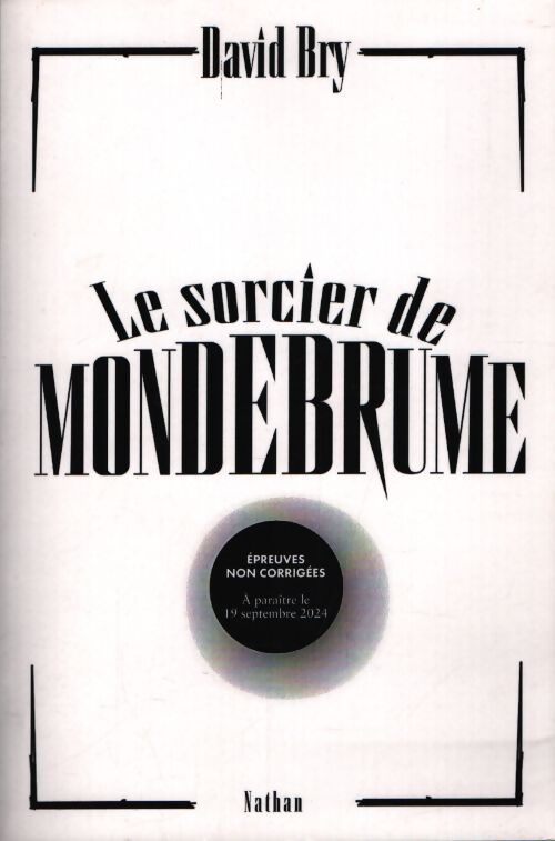 Le sorcier de Mondebrume - David Bry - Livre