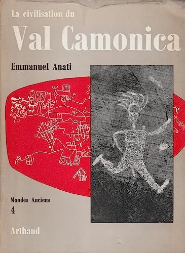 La civilisation du Val Camonica - Emmanuel Anati - Livre