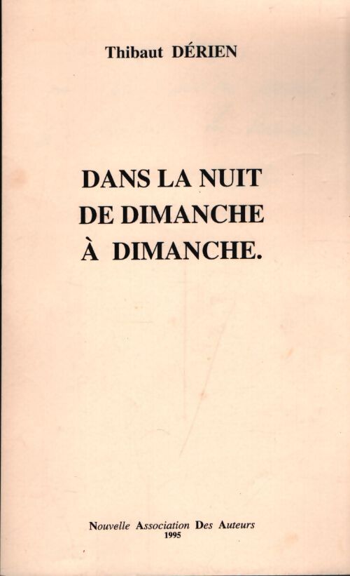 Dans la nuit de dimanche à dimanche - Thibaut Dérien - Livre