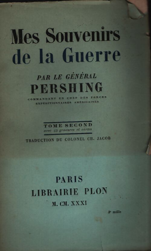 Mes souvenirs de la guerre Tome II - Général Pershing - Livre