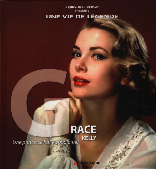 Grace Kelly - Henri-Jean Servat - Livre