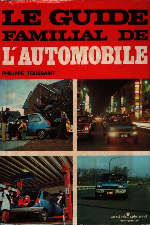 Le guide familial de l' automobile - Philippe Toussaint - Livre