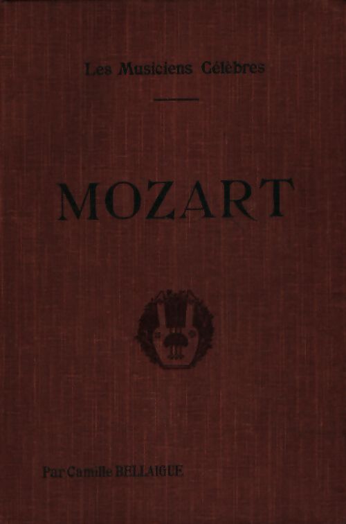 Mozart - Camille Bellaigue - Livre